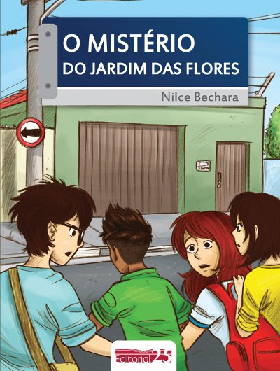 O MISTÉRIO DO JARDIM DAS FLORES